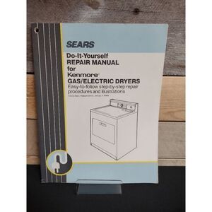VTG Sears DIY Repair Manual for Kenmore Gas/Electric Dryers 1987